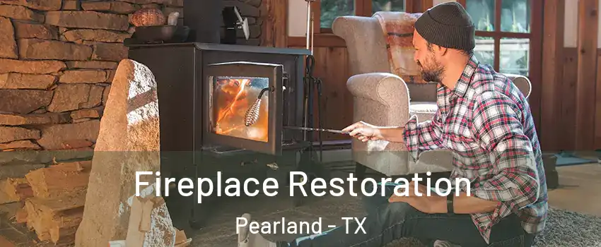  Fireplace Restoration Pearland - TX