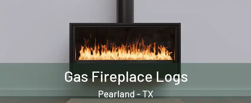  Gas Fireplace Logs Pearland - TX
