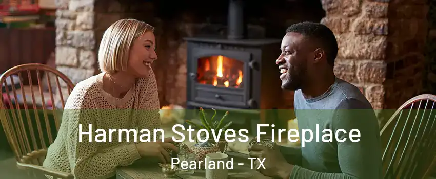  Harman Stoves Fireplace Pearland - TX