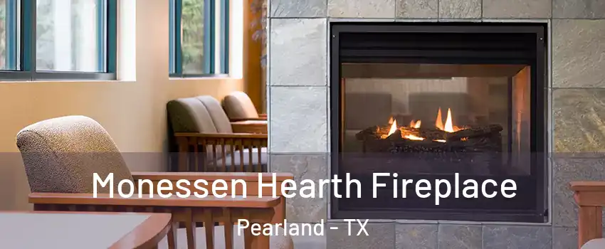  Monessen Hearth Fireplace Pearland - TX