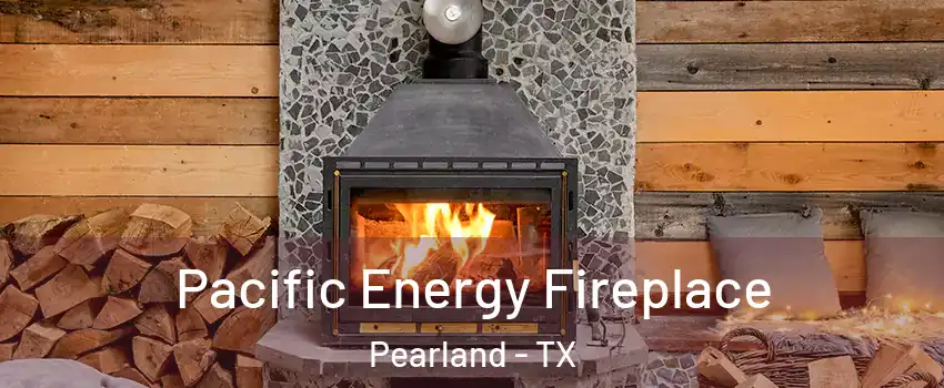  Pacific Energy Fireplace Pearland - TX