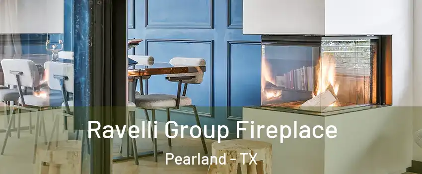  Ravelli Group Fireplace Pearland - TX